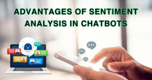 Advantages of Sentiment Analysis in Chatbots 