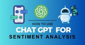 How to Use Chat GPT for Sentiment Analysis