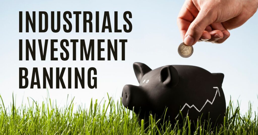 Industrials Investment Banking